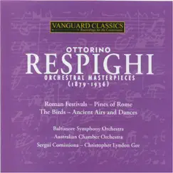 Ottorino Respighi: Orchestral Masterpieces (1879-1936) by Australian Chamber Orchestra, Baltimore Symphony Orchestra, Christopher Lyndon Gee & Sergui Comissiona album reviews, ratings, credits