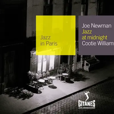 Jazz In Paris, Vol. 101: Jazz at Midnight - Joe Newman & Cootie Williams - Cootie Williams Jazz In Paris, Vol. 101: Jazz at Midnight - Joe Newman & Cootie Williams - Cootie Williams