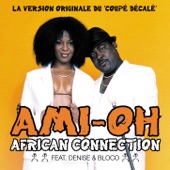 African Connection - Ami Oh (feat. Denise & Bloco)