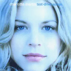 Test-Drive Songs - Charlotte Martin