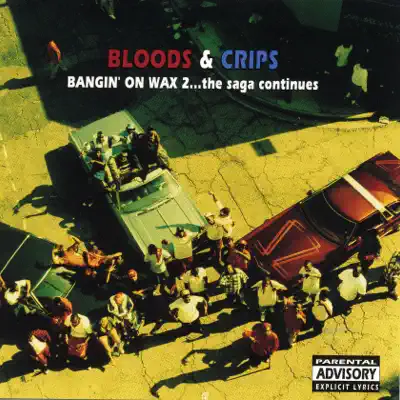 Bangin On Wax 2...The Saga Continues - Bloods and Crips