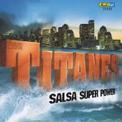 Salsa Super Power - Los Titanes Salsa Super Power - Los Titanes
