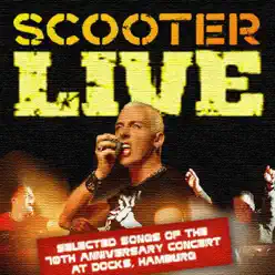 Live - Selected Songs of the 10th Anniversary Concert At Docks, Hamburg - Scooter