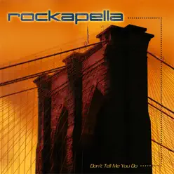 Don't Tell Me You Do (2004 Edition) - Rockapella