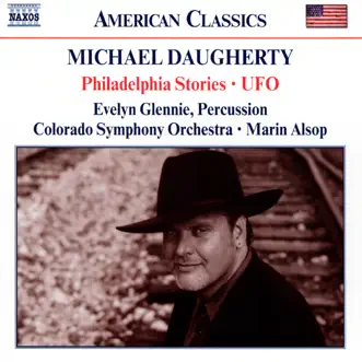 Michael Daugherty: Philadelphia Stories & UFO by Colorado Symphony & Marin Alsop album reviews, ratings, credits