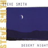 Steve Smith - Desert Night/ Starlight Canyon