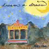 Dream a Dream album lyrics, reviews, download