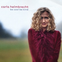 Carla Helmbrecht - Be Cool Be Kind