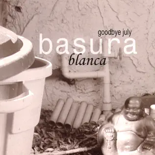 descargar álbum Goodbye July - Basura Blanca