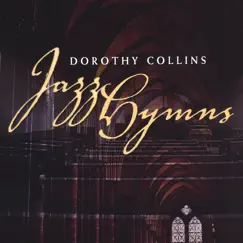 Jazz Hymns by Dorothy Collins album reviews, ratings, credits