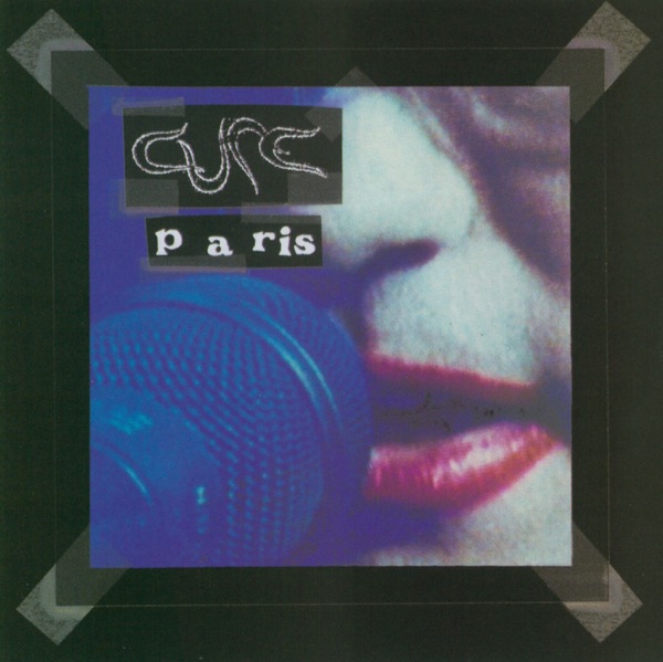 Paris (Live) - The Cure
