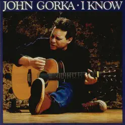 I Know - John Gorka