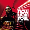 Slow Train Soul - Naturally