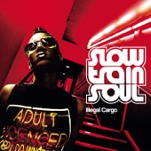 Slow Train Soul - Naturally