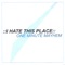 Deep Sea Love! - I Hate This Place lyrics