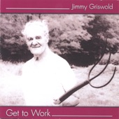 Jimmy Griswold - Get to Work