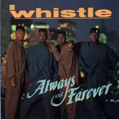 Always and Forever by Whistle album reviews, ratings, credits