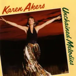 Unchained Melodies - Karen Akers Unchained Melodies - Karen Akers