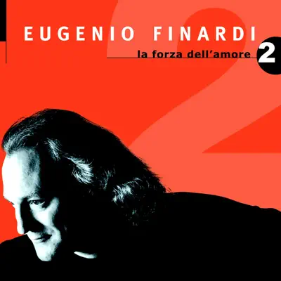 La Forza Dell'amore 2 - Eugenio Finardi