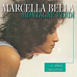 Marcella Bella - Montagne Verdi