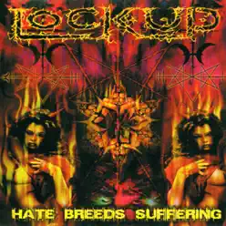 Hate Breeds Suffering - Lock Up