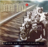 Tátrai Band - Utazás Az Ismeretlenbe