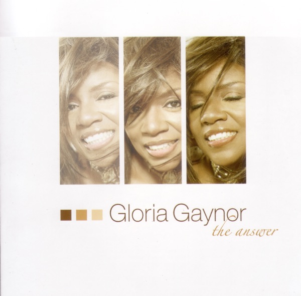 The Answer - Gloria Gaynor