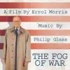 Philip Glass: The Fog of War (Soundtrack from the Motion Picture) album lyrics, reviews, download