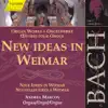 Stream & download Bach: Organ Works - New Ideas In Weimar