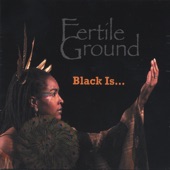 Fertile Ground - Black Is