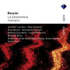 Rossini: La Cenerentola (Highlights) by Alastair Miles, Carlo Rizzi, Gino Quilico, Jennifer Larmore, Laura Polverelli, Orchestra of the Royal Opera House, Covent Garden & Raul Gimenez album reviews, ratings, credits