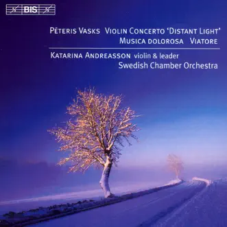 Vasks: Violin Concerto by Katarina Andreasson & Swedish Chamber Orchestra album reviews, ratings, credits