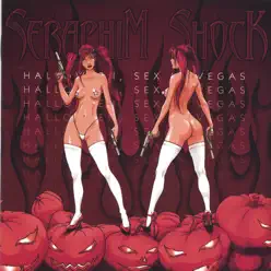 Halloween, Sex N' Vegas - Seraphim Shock