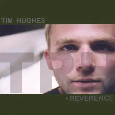 Reverence - Tim Hughes