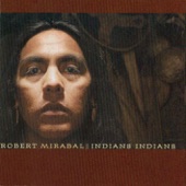 Robert Mirabal - Indians Indians