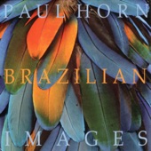 Paul  Horn - Brazilian Images