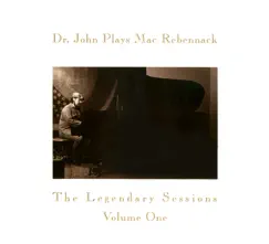 Plays Mac Rebennack (The Legendary Sessions, Vol. 1) by Dr. John album reviews, ratings, credits
