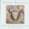 White Buffalo - Robert Tree Cody & Rob Wallace with Will Clipman lyrics