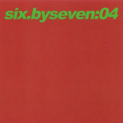 04 - Six By Seven