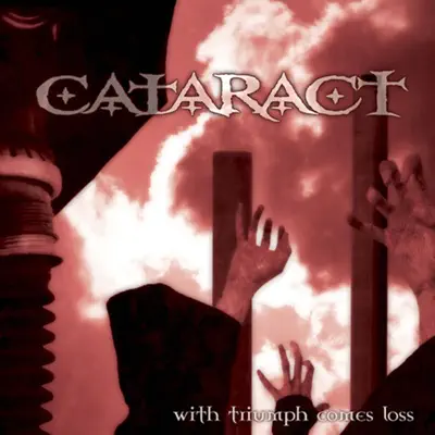 With Triumph Comes Loss - Cataract