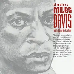 Timeless Miles Davis (with Charlie Parker) - Miles Davis