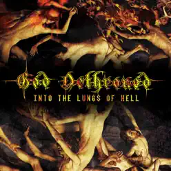 Into the Lungs of Hell - God Dethroned