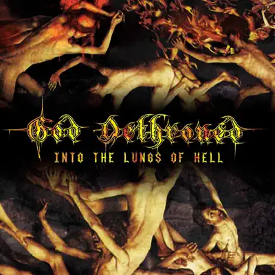 Into the Lungs of Hell - God Dethroned Into the Lungs of Hell - God Dethroned