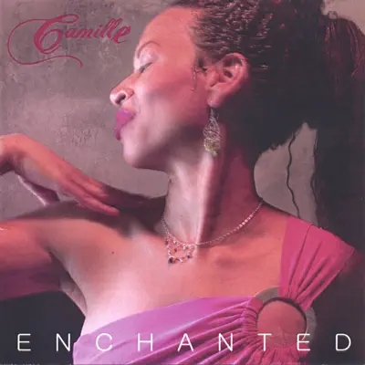 Enchanted - Camille Enchanted - Camille