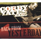 Corby Yates Band - Back from Yesterday