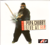 Popa Chubby: Live At FIP - Popa Chubby