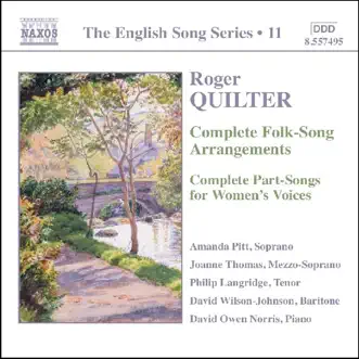 The English Song Series, No. 11 - Quilter by Amanda Pitt, David Owen Norris, David Wilson-Johnson, Joanne Thomas & Philip Langridge album reviews, ratings, credits