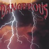 DANGEROUS