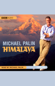 Himalaya (Abridged Nonfiction) - Michael Palin