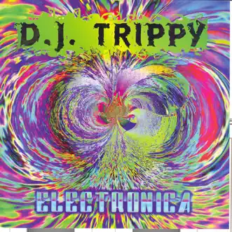 Electronica by DJ Trippy album reviews, ratings, credits